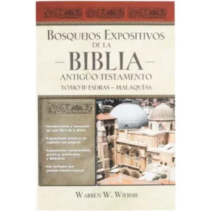 BOSQUEJOS EXPOSITIVOS DE LA BIBLIA ANTIGUO TESTAMENTO TOMO 2