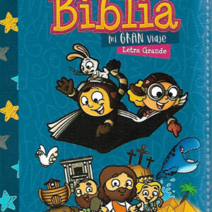 BIBLIA MI GRAN VIAJE LETRA GRANDE