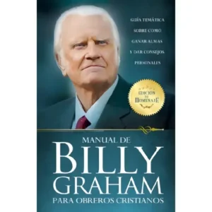 MANUAL DE BILLY GRAHAM PARA OBREROS CRISTIANOS