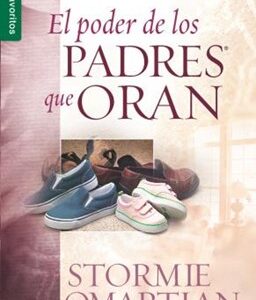 EL PODER DE LOS PADRES QUE ORAN