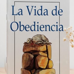 LA VIDA DE OBEDIENCIA